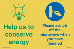 Help us to conserve energy - Switch off the microwave when you have finished